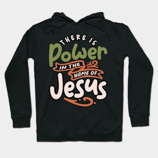 Power in Jesus Name Christian Quote Hoodie